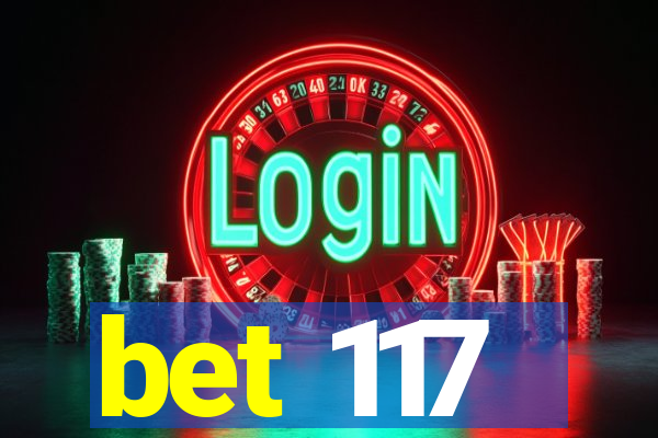 bet 117